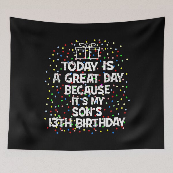 Item preview, Today Is A Great Day - It's My Son's 13th Birthday product designed and sold by Grabitees.