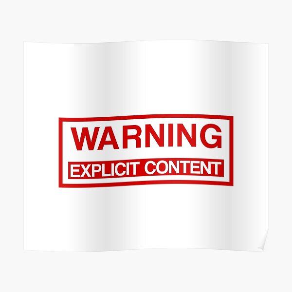 Warning Explicit Content Poster