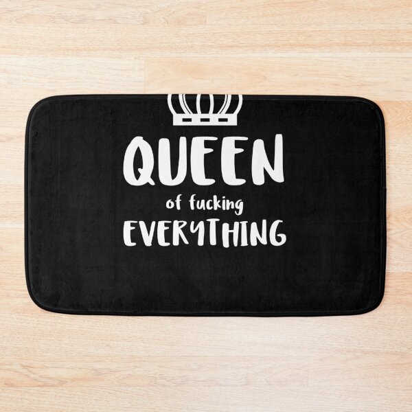 Item preview,  Queen  Of Fucking  Everything designed and sold by The5thDesign.