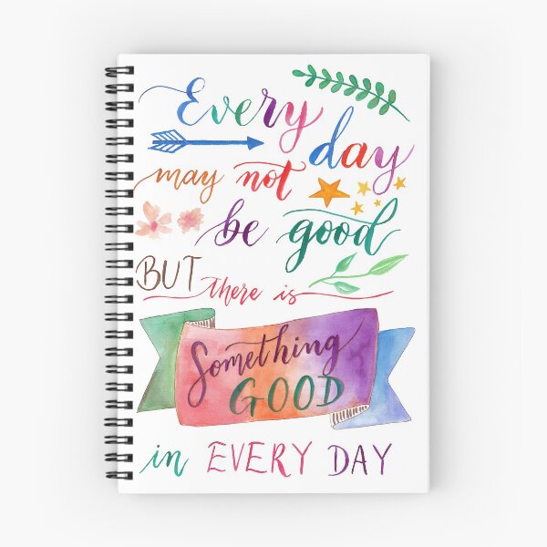 Item preview, Every Day may not be Good but there is Something Good in Every Day designed and sold by agapedesign.