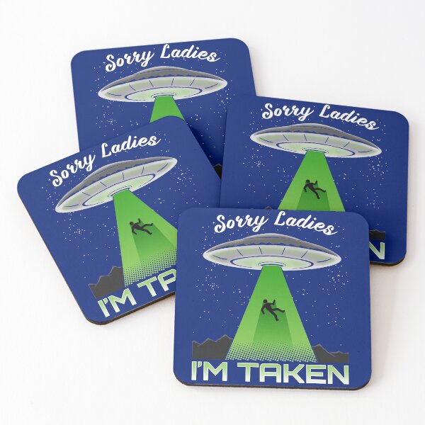 Item preview, Sorry Ladies, I'm Taken - UFO designed and sold by AricHutfles.