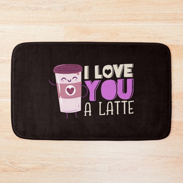 Item preview, I Love You A Latte Coffee Drinkers print. Gift Men & Woman designed and sold by Raymond Cloud.