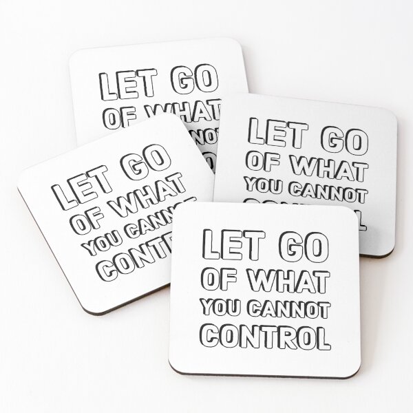 Item preview, LET GO OF WHAT YOU CANNOT CONTROL designed and sold by Inspirationmotivation.