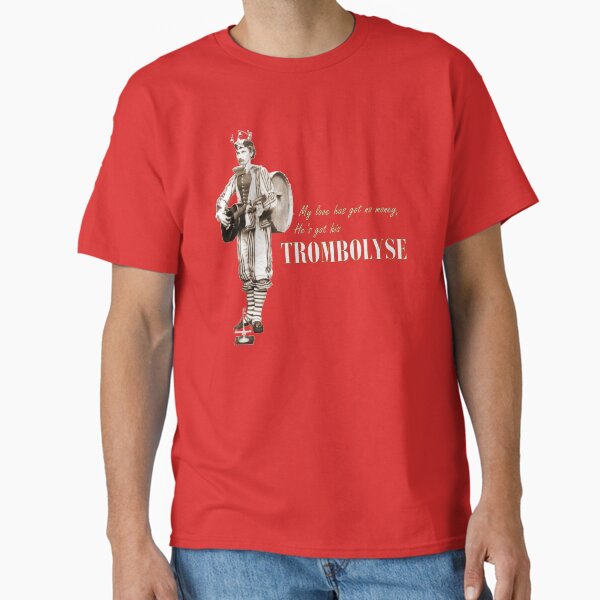 Vista previa del artículo con la obra «Mi amor no tiene dinero, él tiene su trombolisis», diseñado y vendido por StrangeShirts.