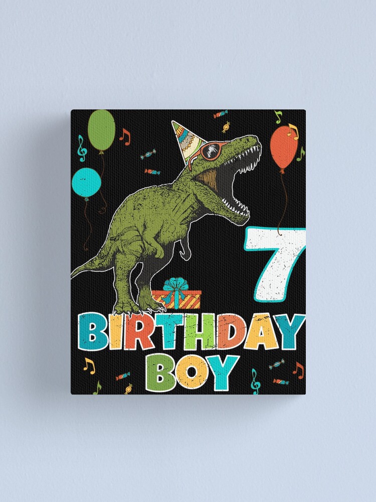 Impression Sur Toile 7 Ans Enfants Anniversaire Garcon Fete T Rex Dinosaure Par Blive Redbubble