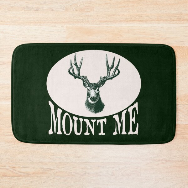 Item preview, Buck Deer Hunting Humor - Mount Me designed and sold by JG0024.