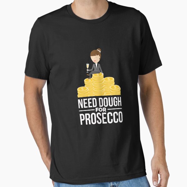 Item preview, Funny Need Dough For Prosecco product designed and sold by blive.