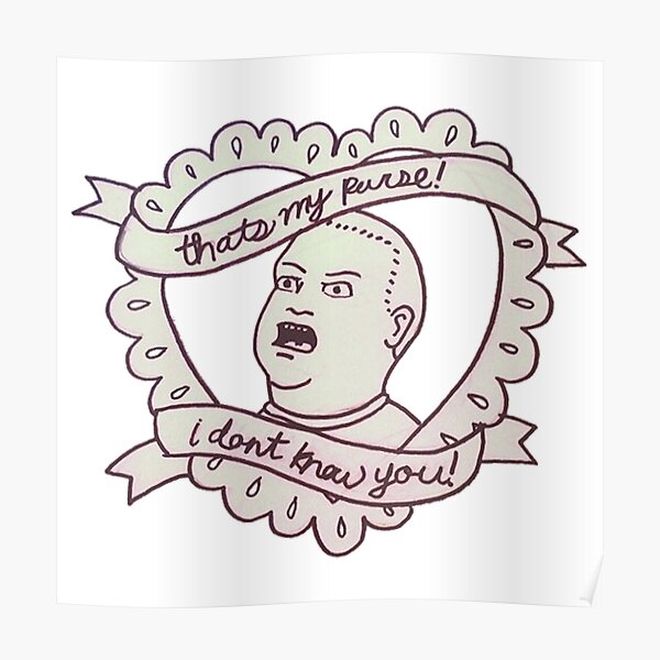 "Thats My Purse! I Don't Know You! - heart with banners" Poster by