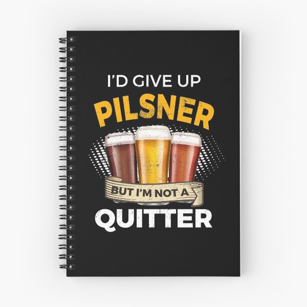 Item preview, Funny Pilsner Give Up Beer But Not A Quitter  designed and sold by blive.