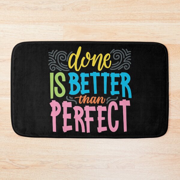 Item preview, Done is Better Than Perfect designed and sold by ThiagoBeck.