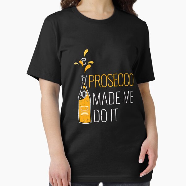 Item preview, Prosecco Made Me Do It Funny print designed and sold by blive.