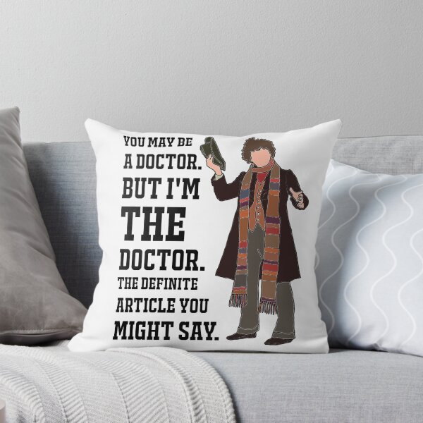 Item preview, The 4th Doctor: "You may be a doctor. But I’m THE Doctor. The definite article you might say." designed and sold by sci-fi-nerd.