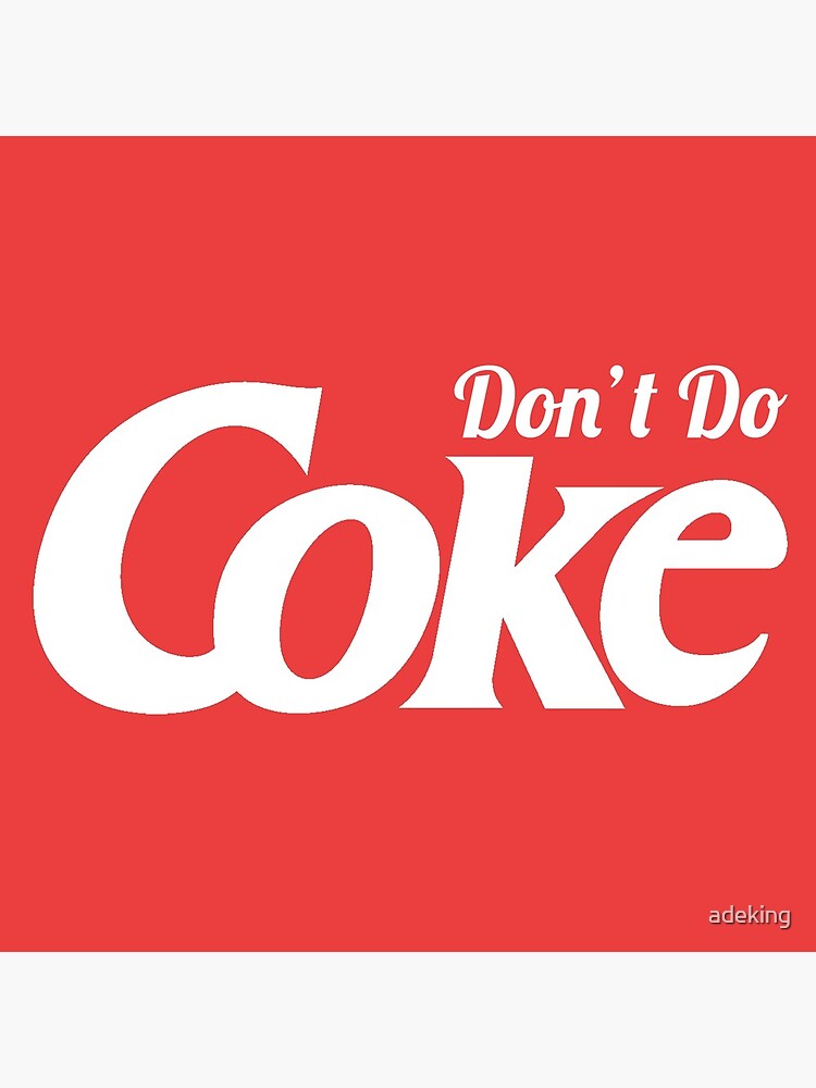 Don T Do Coke Merch Greeting Card By Adeking Redbubble