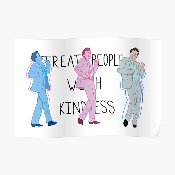 "Treat People With Kindness - No Background" Poster by Lateforsam