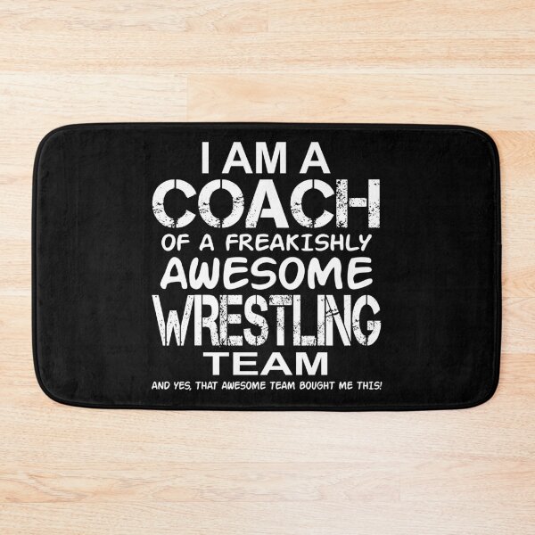 Item preview, I Am a Coach Of Freakishly Awesome Wrestling Team design designed and sold by nikkidawn74.