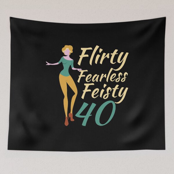 Item preview, Flirty Fearless Feisty 40 designed and sold by offthedome.