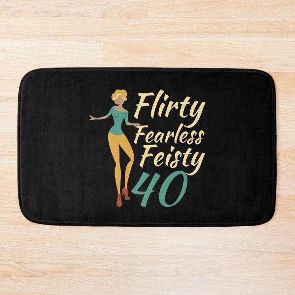 Item preview, Flirty Fearless Feisty 40 designed and sold by offthedome.