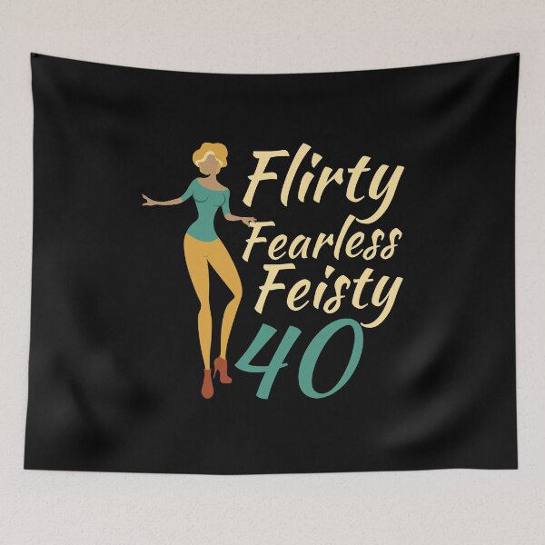Item preview, Flirty Fearless Feisty 40 designed and sold by offthedome.