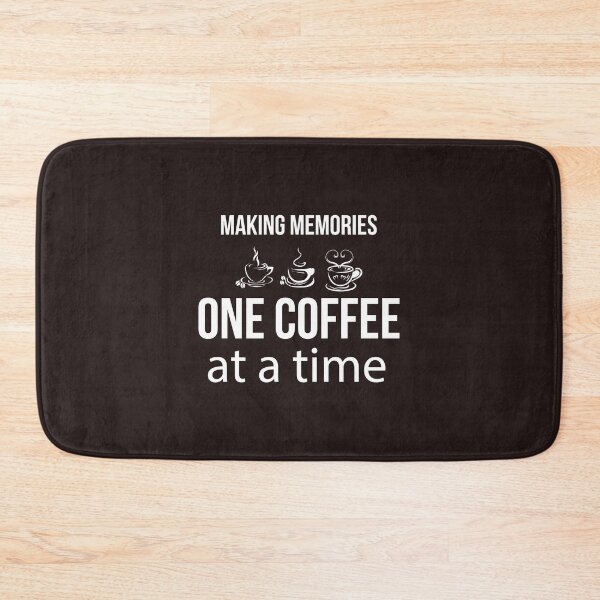 Item preview, Making Memories One Coffee At A Time designed and sold by teegear.