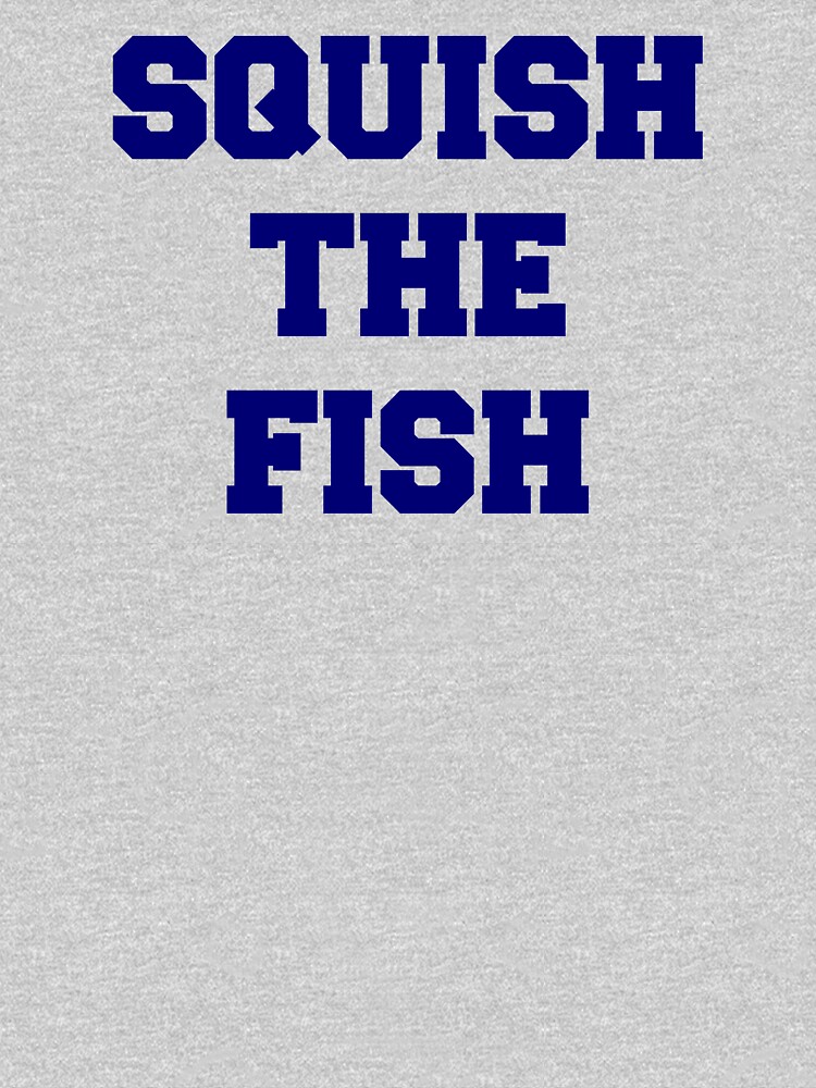 Squish the Fish II T-Shirt Essential T-Shirt for Sale by churchon006