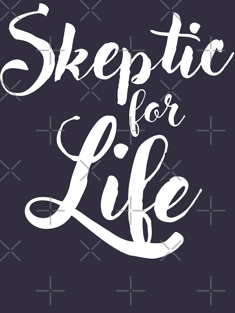 Skeptic for Life by MaddFictional