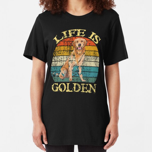 Life is Golden Retriever Dog/ gloden dog Slim Fit T-Shirt