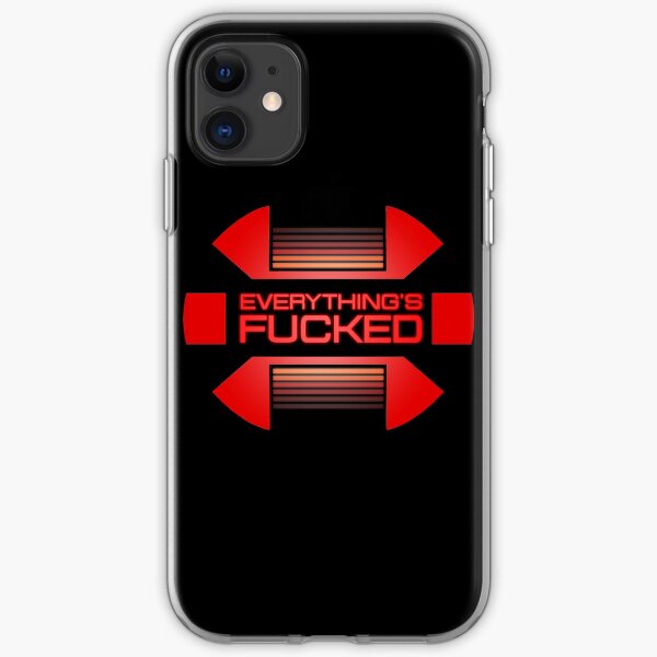 Everything's fucked iPhone Soft Case