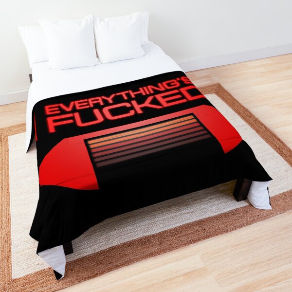 Everything's fucked Comforter