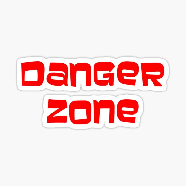 Item preview, Danger Zone! designed and sold by DafyddEm.