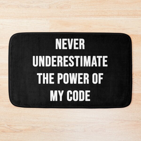 Item preview, Never Underestimate the Power of My Code | Typography designed and sold by rsty11.