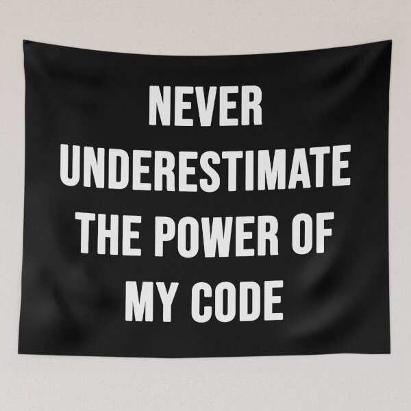 Item preview, Never Underestimate the Power of My Code | Typography designed and sold by rsty11.