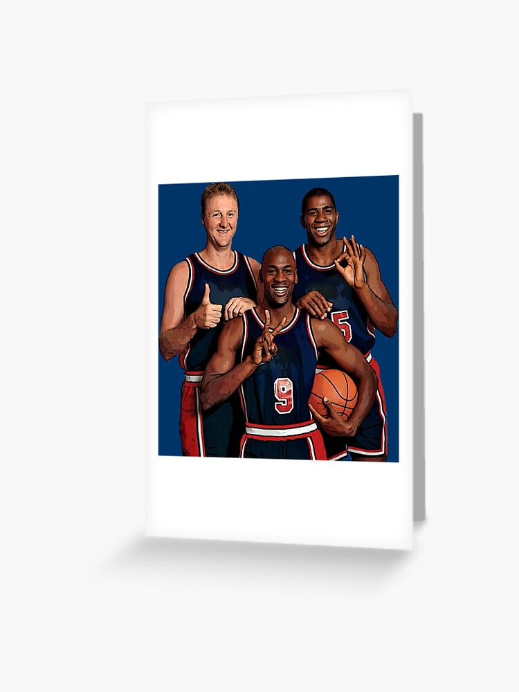 Michael Jordan Magic Johnson Larry Bird Greeting Card By Jwhelan1 Redbubble