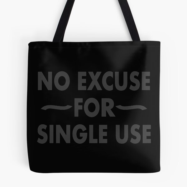 Item preview, No Excuse For Single Use Plastic Bags Or Bottles designed and sold by CoolYule.
