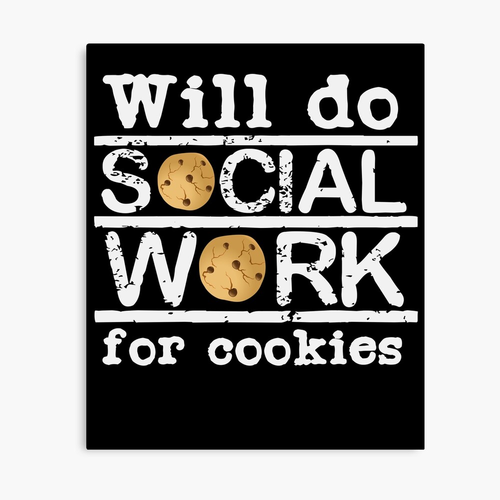 Impression Photo Citation De Travailleur Social Cookie De Cookies De Travail Social Par Desdesigner Redbubble