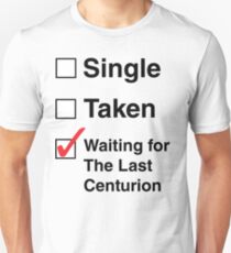 SINGLE TAKEN THE LAST CENTURION Unisex T-Shirt