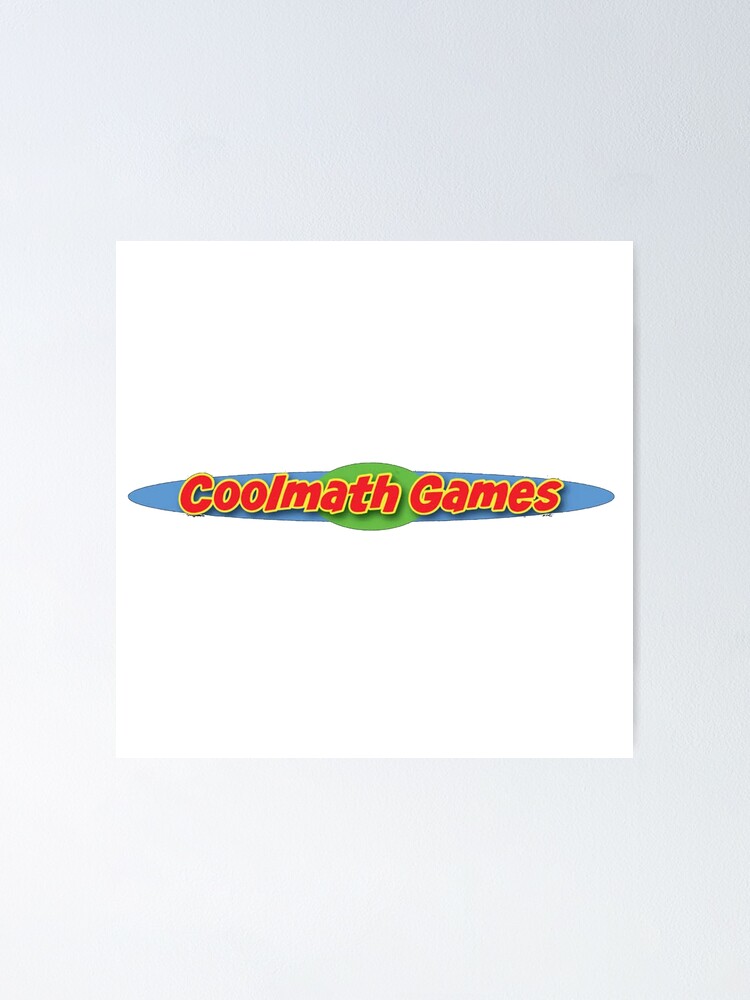 Coolmath Games Poster By Trvxo Redbubble