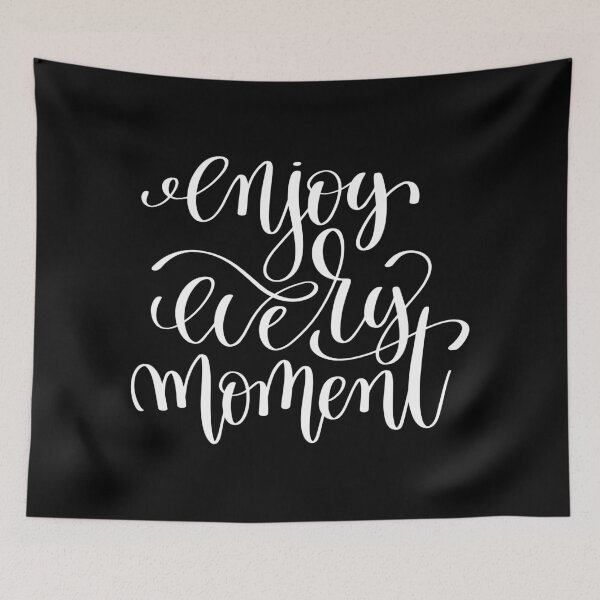 Item preview, Enjoy Every Moment Inspirational Quotes designed and sold by ProjectX23.