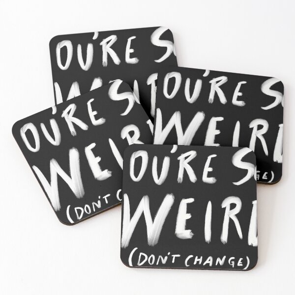 Item preview, You are so weird (stay as you are) designed and sold by RAWWR.