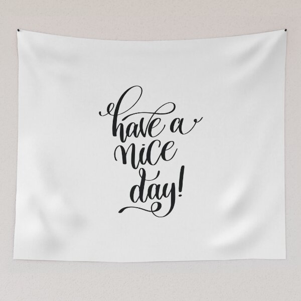 Item preview, Have A Nice Day Inspirational Quotes designed and sold by ProjectX23.