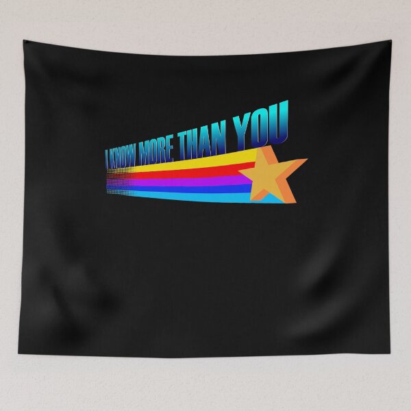 Item preview, I Know More Than You designed and sold by Yipptee Shirts.