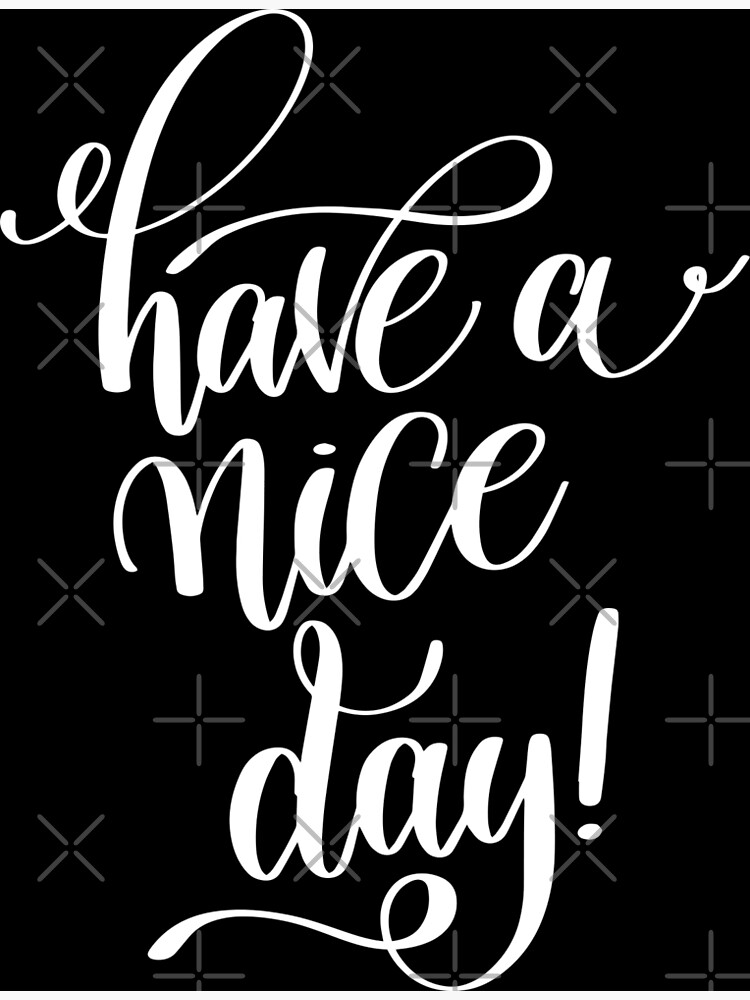 Have A Nice Day Inspirational Quotes