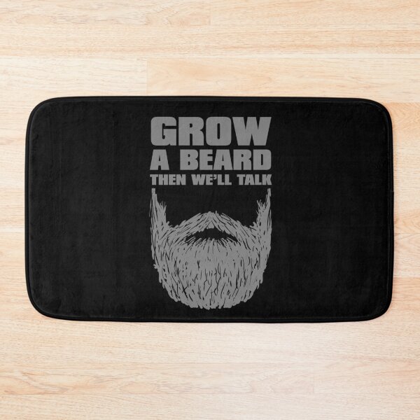 Item preview, Grow A Beard, Then We'll Talk designed and sold by DreaK.