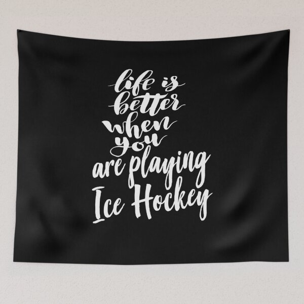 Item preview, Life is Better When You Are Playing Ice Hockey designed and sold by ProjectX23.