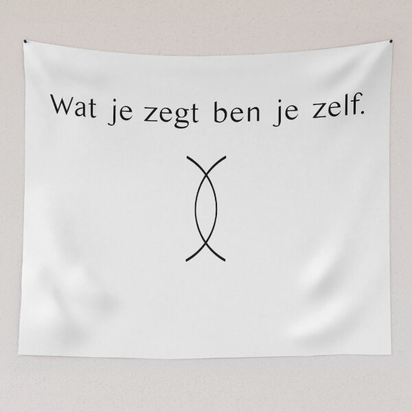 Item preview, Wat je zegt dat ben je zelf. ("What you say is what you are" in Dutch) designed and sold by ByMaSOLE.