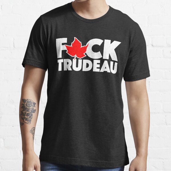F*ck Trudeau Essential T-Shirt