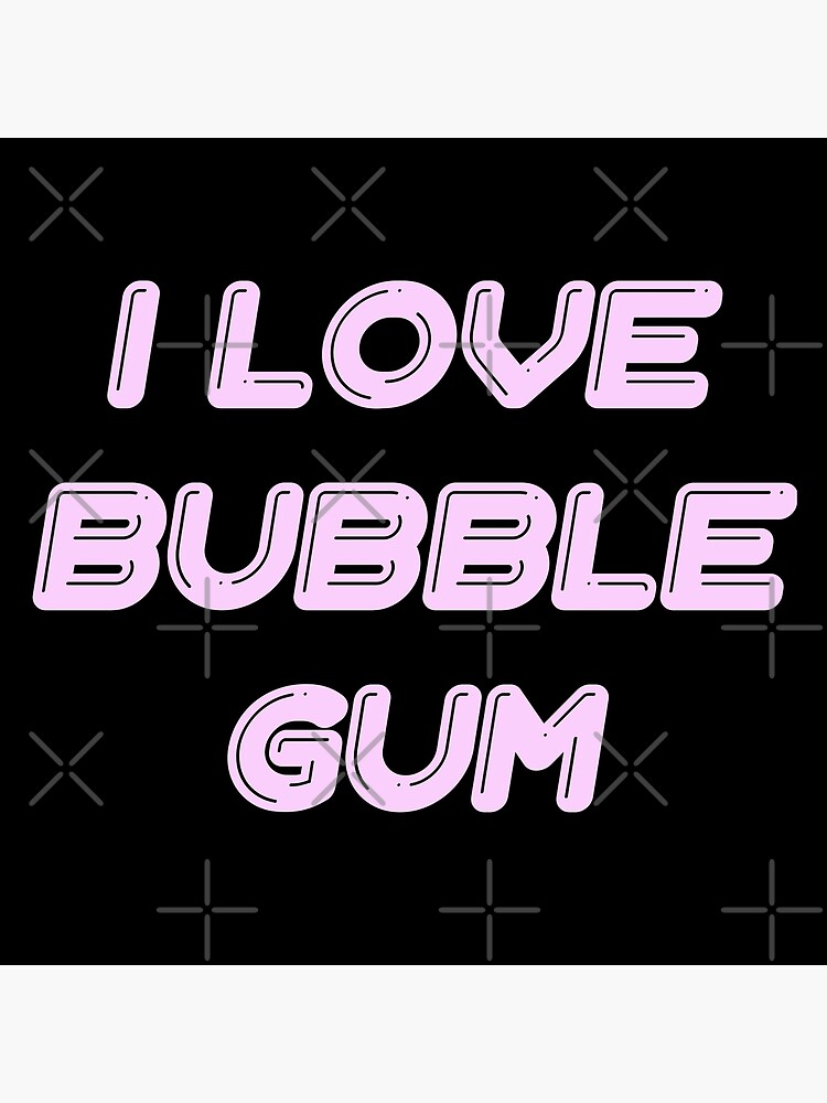 Discover i love bubble gum Premium Matte Vertical Poster