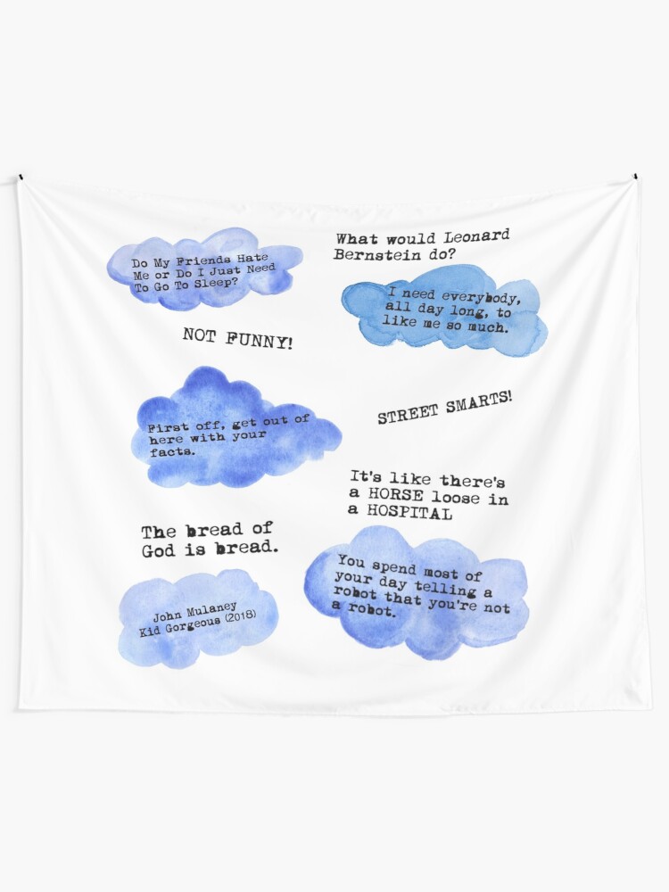 John Mulaney Quotes Kid Gorgeous Tapestry By Nochillaly Redbubble