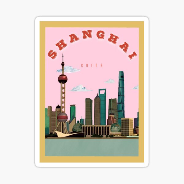 Shanghai Stickers | Redbubble