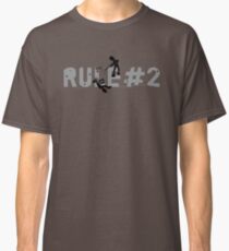 Rule 2 Classic T-Shirt