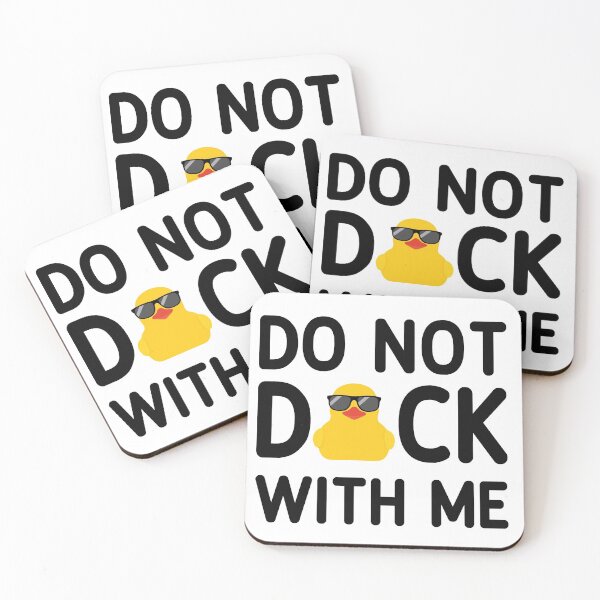 Item preview, Do NOT DUCK WITH ME   designed and sold by urbanstore69.
